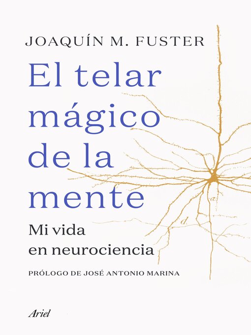 Title details for El telar mágico de la mente by Joaquín Fuster - Available